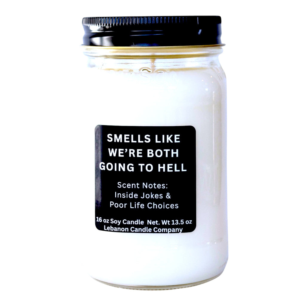 Smells Like We're Both Going to Hell Funny Candle