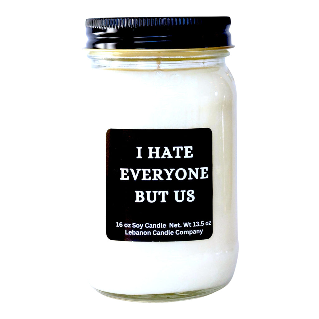 I Hate Everyone But Us Funny Friendship Candle