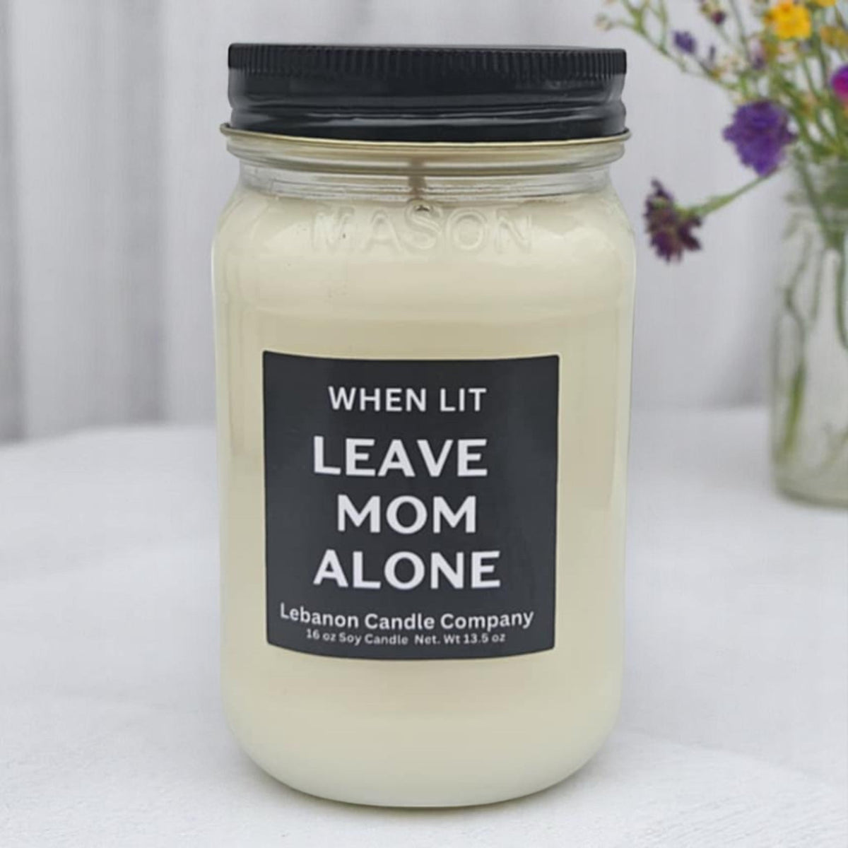 When This Is Lit Leave Mom Alone Funny Candle