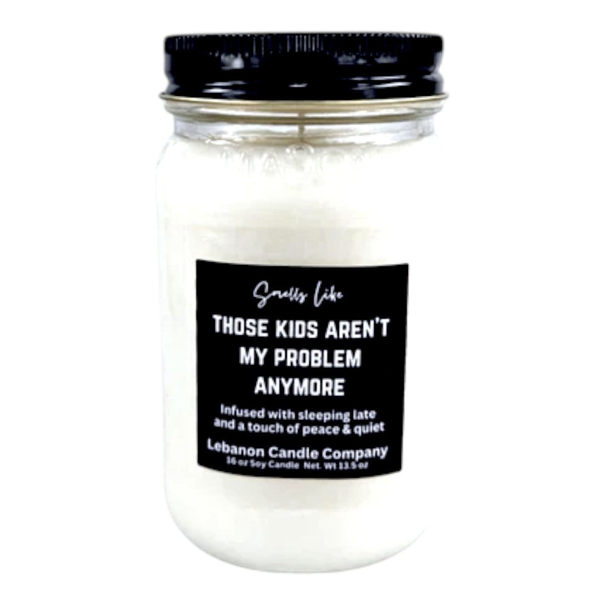 Kids Aren't My Problem Anymore Funny Candle