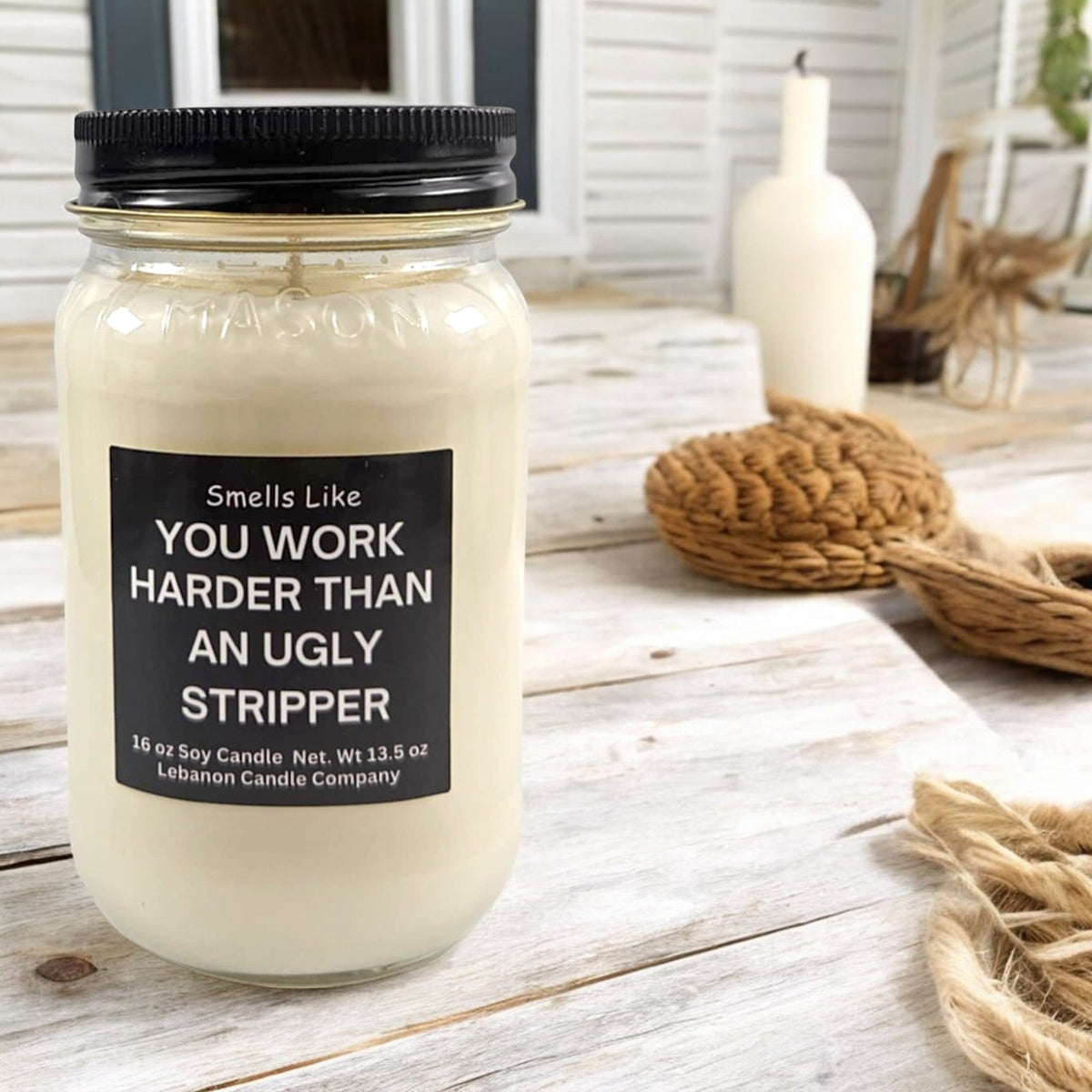 Work Harder Than An Ugly Stripper Funny Candle